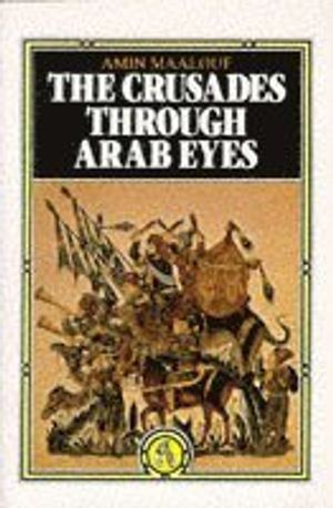 Crusades through arab eyes