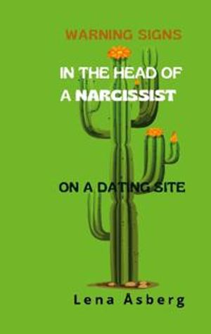 Warning Signs In The Head Of a Narcissist : On a Dating site | 1:a upplagan