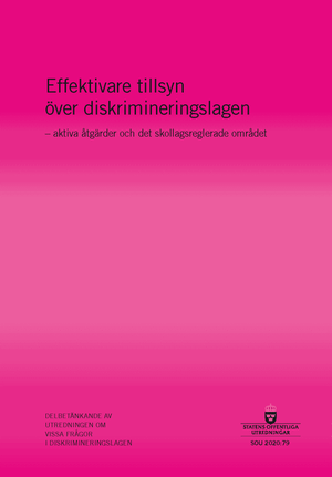 Effektivare tillsyn över diskrimineringslagen - aktiva åtgärder och det skollagsreglerade området. SOU 2020:79 : Delbetänkande f