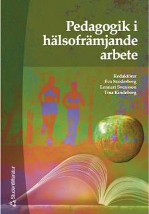 Pedagogik i hälsofrämjande arbete | 1:a upplagan