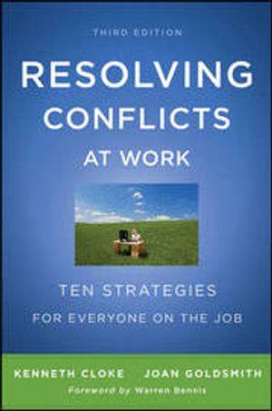 Resolving Conflicts at Work: Ten Strategies for Everyone on the Job | 1:a upplagan