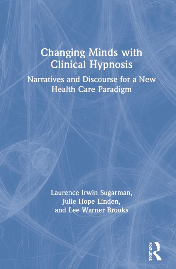 Changing Minds with Clinical Hypnosis | 1:a upplagan
