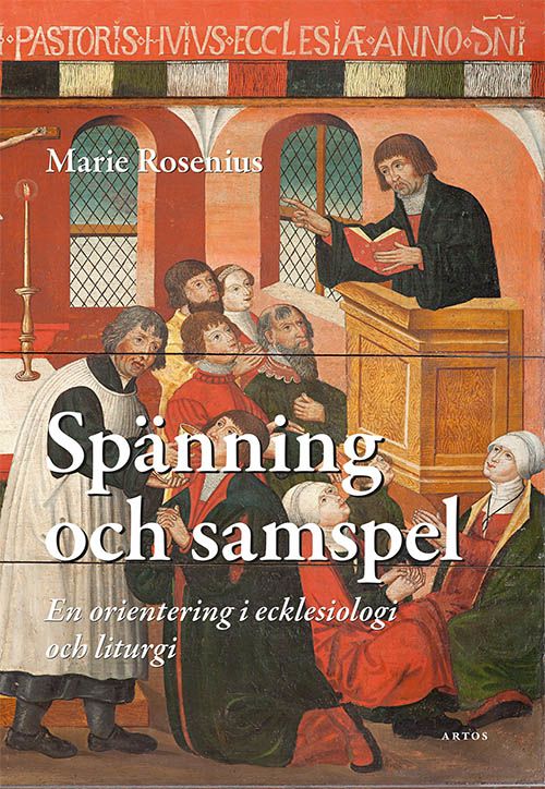 Spänning och samspel - En orientering i ecklesiologi och liturgi | 0:e upplagan