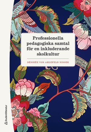 Professionella pedagogiska samtal för en inkluderande skolkultur | 1:a upplagan