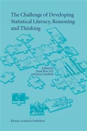 The Challenge of Developing Statistical Literacy, Reasoning and Thinking