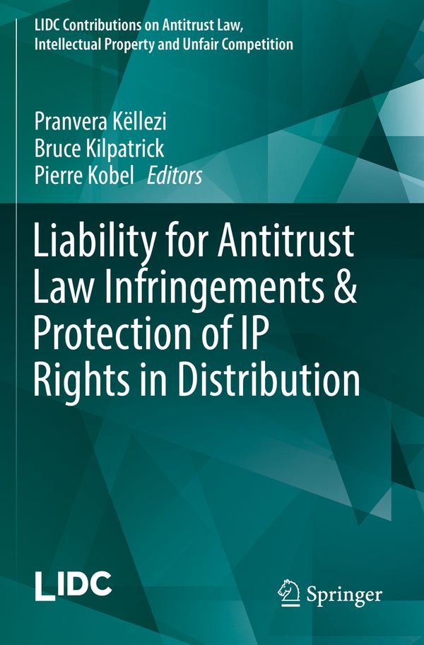 Liability for Antitrust Law Infringements & Protection of IP Rights in Distribution | 1:a upplagan