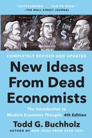 New Ideas From Dead Economists New Ideas From Dead Economists