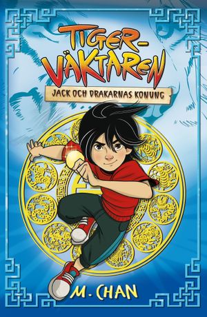 Tigerväktaren - Jack och drakarnas konung