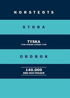 Norstedts stora tyska ordbok : Tysk-svensk/Svensk-tysk 140 000 ord och fras | 1:a upplagan