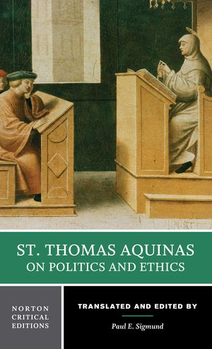 St. Thomas Aquinas on Politics and Ethics | 0:e upplagan