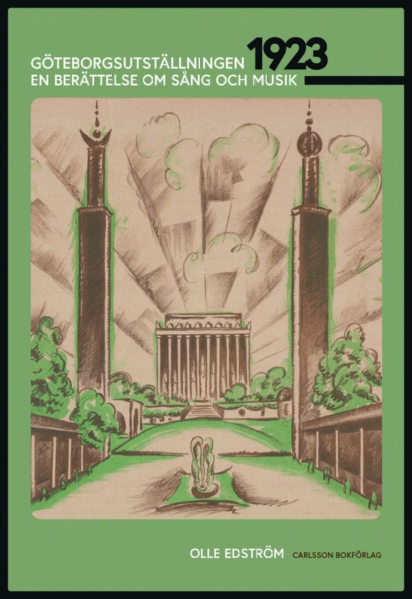 Göteborgsutställningen 1923 - En berättelse om sång och musik | 0:e upplagan