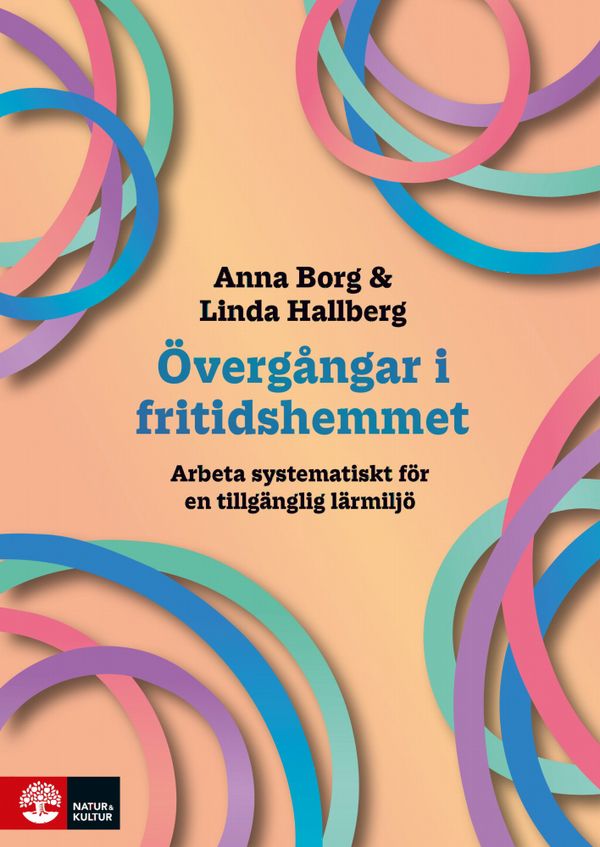 Övergångar i fritidshemmet : Arbeta systematiskt för en tillgänglig lärmiljö | 1:a upplagan