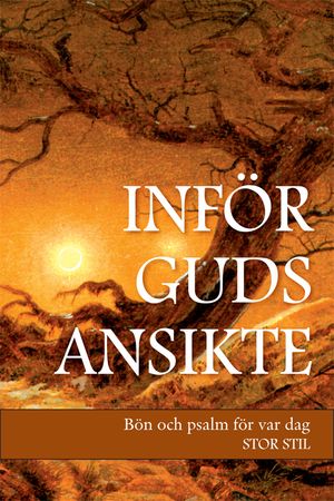 Inför Guds ansikte - Bön och psalm för var dag