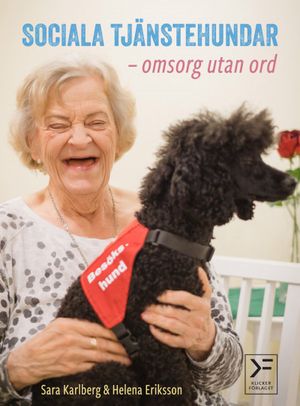 Sociala tjänstehundar - omsorg utan ord | 1:a upplagan