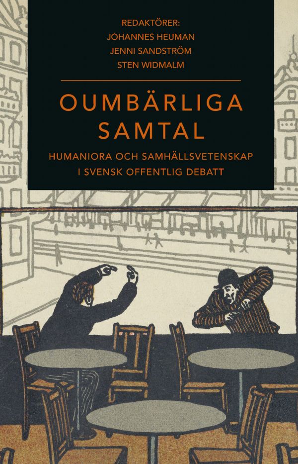 Oumbärliga samtal. Humaniora och samhällsvetenskap i svensk offentlig debatt | 0:e upplagan
