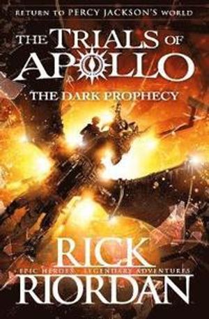 Dark prophecy (the trials of apollo book 2)