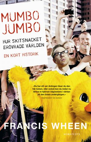 Mumbo Jumbo : Hur skitsnacket erövrade världen. En kort historik |  2:e upplagan