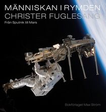 Människan i rymden : från Sputnik till Mars