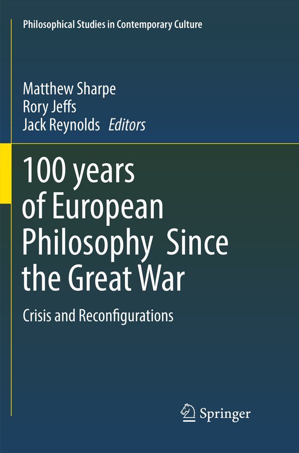 100 years of European Philosophy Since the Great War | 1:a upplagan