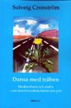 Dansa med träben: maskrosbarn och andra - om överlevnadens konst och pris |  2:e upplagan