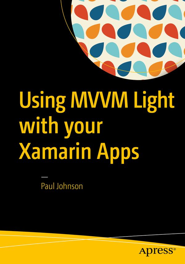 Using Mvvm With Your Xamarin Apps | 0:e upplagan