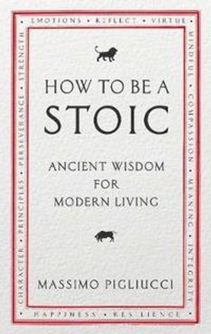 How to be a Stoic