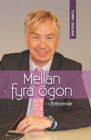 Mellan fyra ögon : i förtroende