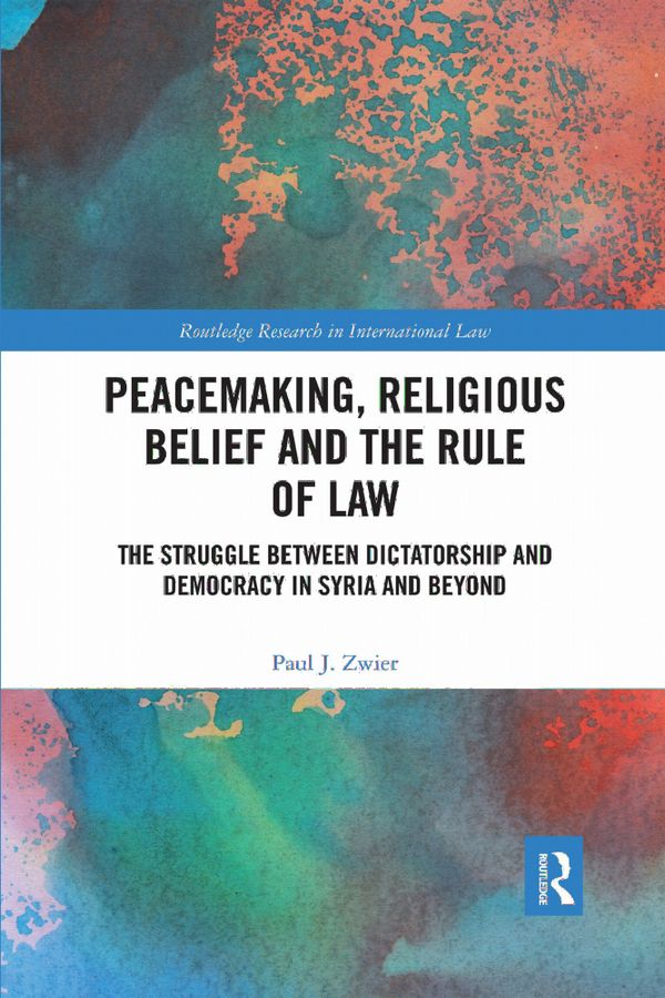 Peacemaking, Religious Belief and the Rule of Law | 1:a upplagan