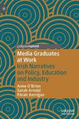 Media Graduates at Work | 1:a upplagan