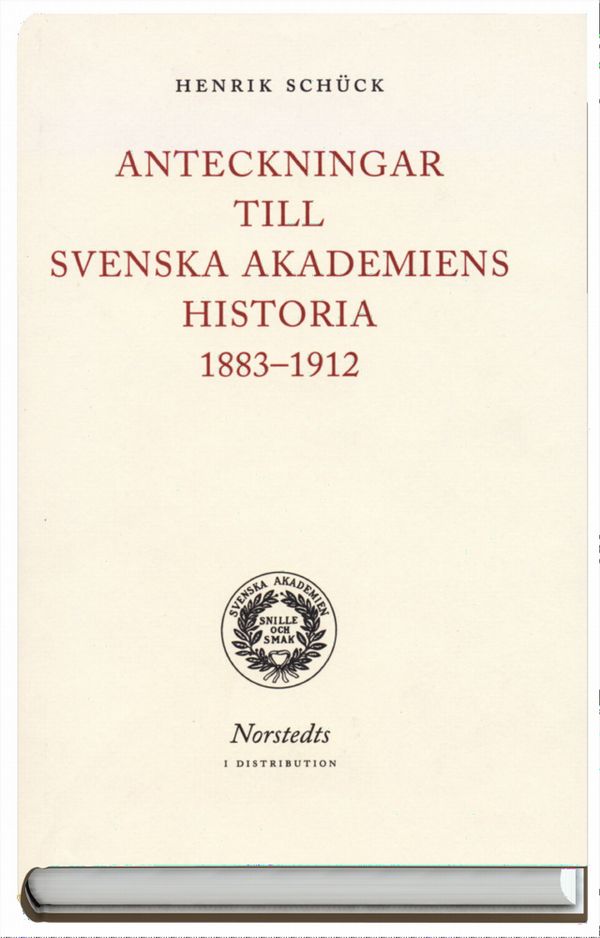Anteckningar till Svenska akademiens historia 1883-1912 | 1:a upplagan