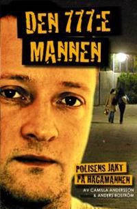 Den 777:e mannen : polisens jakt på Hagamannen | 0:e upplagan