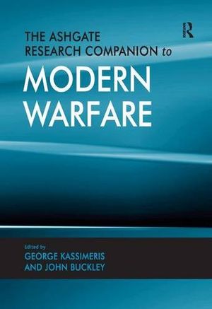 The Ashgate Research Companion to Modern Warfare | 1:a upplagan