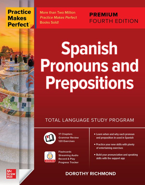 Practice Makes Perfect: Spanish Pronouns and Prepositions, Premium Fourth Edition | 4:e upplagan