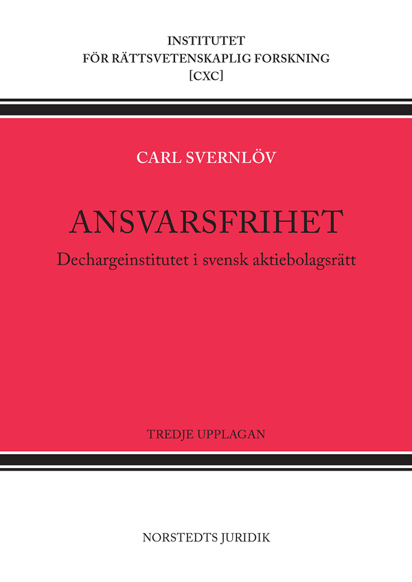 Ansvarsfrihet : Dechargeinstitutet i svensk aktiebolagsrätt | 3:e upplagan