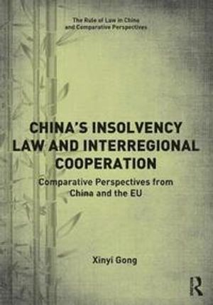 Chinas insolvency law and interregional cooperation - comparative perspecti | 1:a upplagan