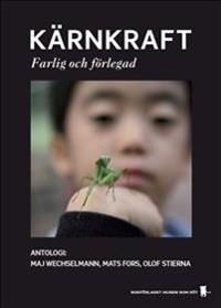 Kärnkraft  farlig och förlegad | 0:e upplagan