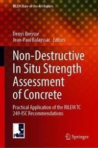 Non-Destructive In Situ Strength Assessment of Concrete