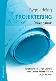 Byggledning - Projektering - Övningsbok | 1:a upplagan