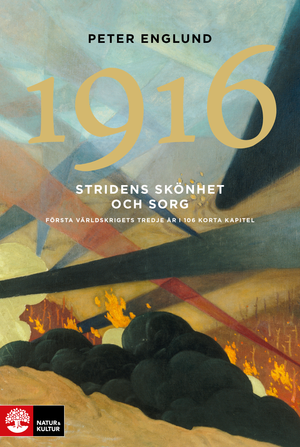 Stridens skönhet och sorg 1916 | 1:a upplagan