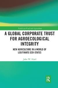 A Global Corporate Trust for Agroecological Integrity