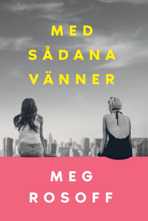 Med sådana vänner | 1:a upplagan