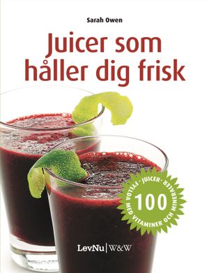 Juicer som håller dig frisk