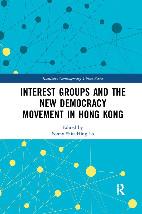 Interest Groups and the New Democracy Movement in Hong Kong | 1:a upplagan