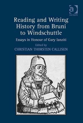 Reading and Writing History from Bruni to Windschuttle | 1:a upplagan