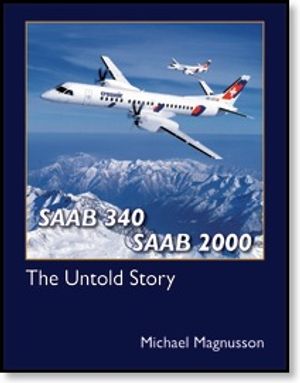 Saab340 & Saab2000 - The Untold Story | 1:a upplagan