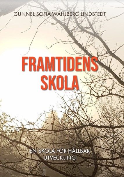 FRAMTIDENS SKOLA En skola för hållbar utveckling | 0:e upplagan
