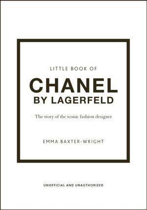 Little Book of Chanel by Lagerfeld - The Story of the Iconic Fashion Design