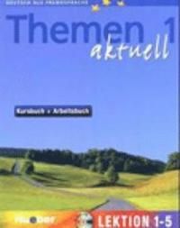 Themen Aktuell 1. Kursbuch und Arbeitsbuch. Lektion 1 - 5. | 0:e upplagan