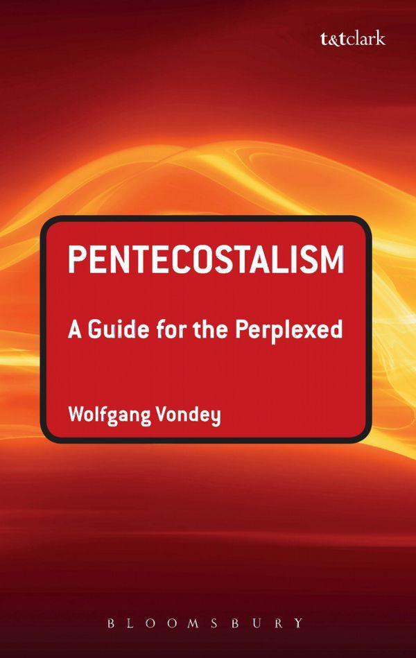 Pentecostalism: A Guide for the Perplexed | 0:e upplagan