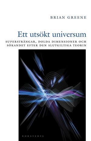 Ett utsökt universum : Supersträngar, dolda dimensioner och sökandet efter den slutgiltiga teorin |  2:e upplagan